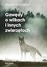 Gawędy o wilkach ...