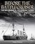 Before the Battlecruiser: The Big Cruiser in the World’s Navies, 1865-1910