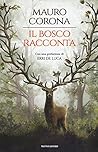Il bosco racconta by Mauro Corona