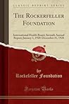 The Rockerfeller Foundation: International Health Board; Seventh Annual Report; January 1, 1920-December 31, 1920 (Classic Reprint)