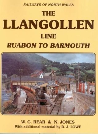 Railways of North Wales the Llangollen Line: Ruabon to Barmouth (Paperback)