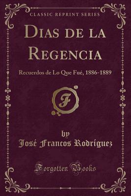 Dias de la Regencia