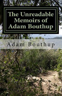 The Unreadable Memoirs of Adam Bouthup: Originally: The Park