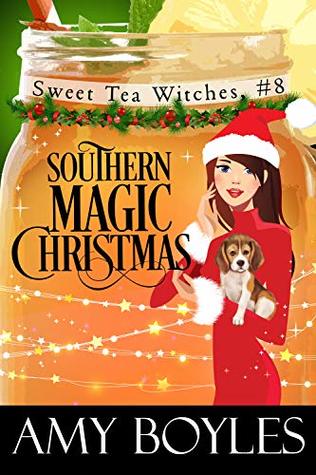 Southern Magic Christmas (Sweet Tea Witch Mysteries, #8)