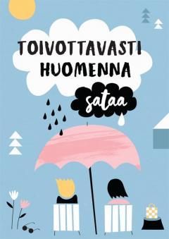 Toivottavasti huomenna sataa (Hardcover)