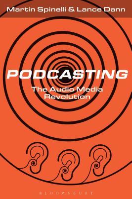 Podcasting: The Audio Media Revolution