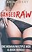 Ganged Raw: One Woman/Multi...