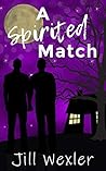 A Spirited Match by Jill Wexler