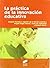 La práctica de la innovación educativa (Educar, instruir nº 7) (Spanish Edition)