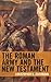 The Roman Army and the New Testament by Christopher B. Zeichmann