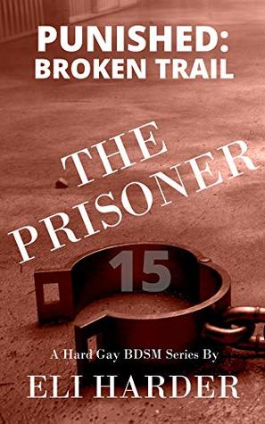 The Prisoner: Punished; Broken Trail (The Prisoner #15)