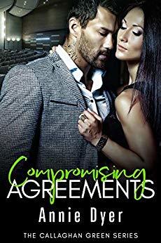 Compromising Agreements (Callaghan Green, #3)