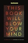 This Book Will Blow Your Mind