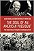 The Soul of an American President by Alan Sears