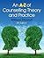 An A-Z of Counselling Theory and Practice. William Stewart