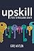 Upskill