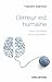 L'erreur est humaine - Aux frontières de la rationalité (French Edition)