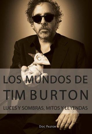 Los mundos de Tim Burton: luces y sombras, mitos y leyendas