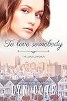 To Love Somebody by Lyn Cote
