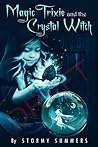 Magic Trixie and the Crystal Witch Magic Trixie and the Crystal Witch