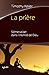 La prière: S’émerveiller dans l’intimité de Dieu