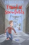 Fraud at Snowfields