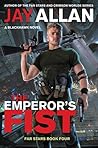 The Emperor's Fist by Jay Allan