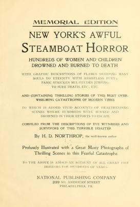 New York's Awful Steamboat Horror: Hundreds of Women and Children Drowned and Burned to Death (Hardcover)