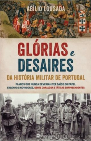 Glórias e Desaires da História Militar de Portugal