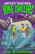 Beware the Shopping Mall (Bone Chillers, #1)
