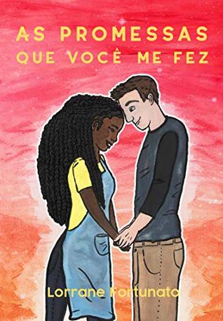 As promessas que você me fez