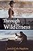 Through the Wilderness