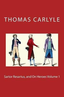 Sartor Resartus, and on Heroes Volume 1