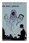 Bir Noel Şarkısı by Charles Dickens
