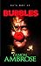Bubbles