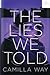 The Lies We Told by Camilla Way