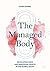 The Managed Body: Developin...