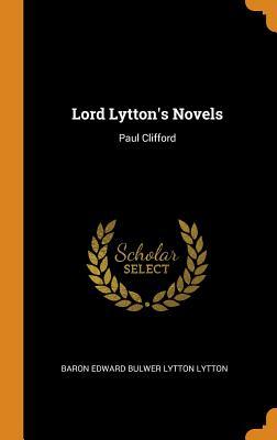 Lord Lytton's Novels: Paul Clifford