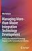 Managing More-than-Moore Integration Technology Development: A Story of an Advanced Technology Program in the Semiconductor Industry