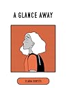 a glance away by Clara Cortés a glance away by Clara Cortés