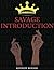 Savage Introduction