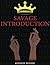 Savage Introduction