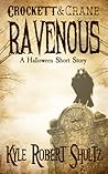 Ravenous by Kyle Robert Shultz
