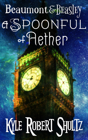 A Spoonful of Aether (Beaumont and Beasley #3.7)