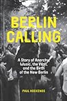 Berlin Calling: A...