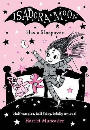 Isadora Moon Has a Sleepover (Isadora Moon #9)
