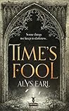 Time's Fool by Alys Earl