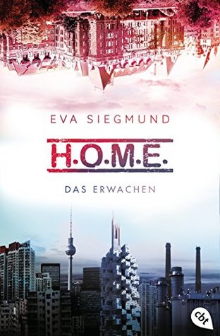Das Erwachen (H.O.M.E., #1)