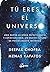 Tú eres el universo: Una nu...