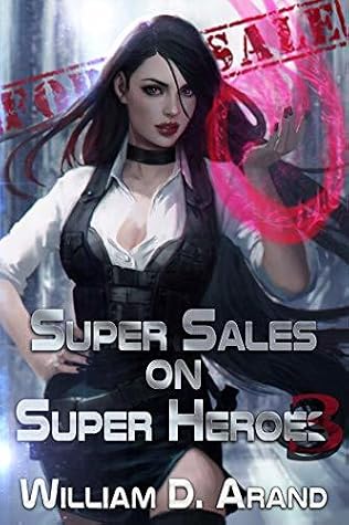 Super Sales on Super Heroes 3 by William D. Arand book cover